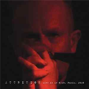 Attrition - Live At Le Klub. Paris. 2010 Album