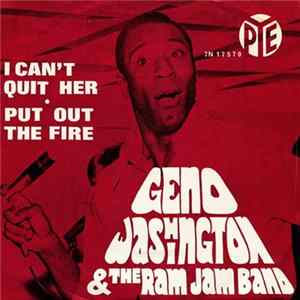 Geno Washington & The Ram Jam Band - I Can't Quit Her Album