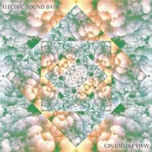 Electric Sound Bath - Maia Frequency Album