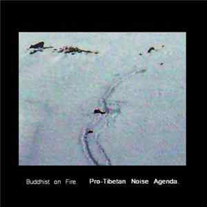 Buddhist On Fire - Pro-Tibetan Noise Agenda Album