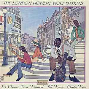 Howlin' Wolf - The London Howlin' Wolf Sessions Album