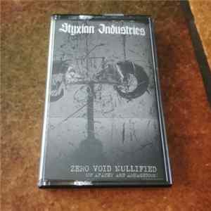 Styxian Industries - Zero Void Nullified (Of Apathy And Armageddon) Album