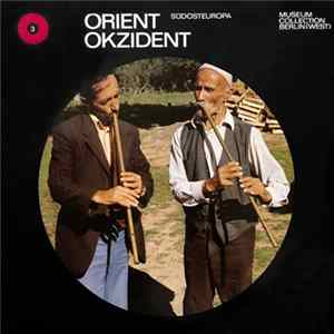Various - Orient / Okzident - Musik Aus Südost-Europa Album