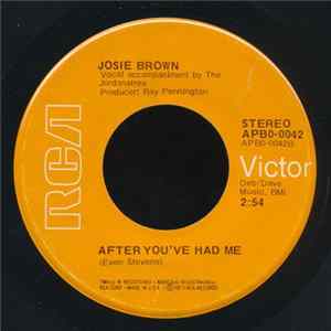 Josie Brown - After You've Had Me / Precious Memories Follow Me Album