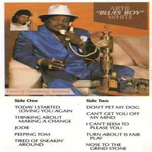 Artie "Blues Boy" White - Tired Of Sneaking Around Album
