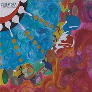 Clepsydra - Tropicarium Album