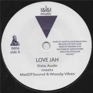Sista Aude Meets MatDTSound & Woody Vibes / Weeding Dub - Love Jah / Love Jah Dub Album