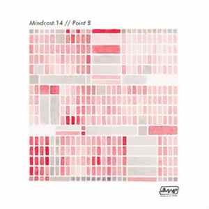 Point B - Mindcast Mixtape 06/2014 Album