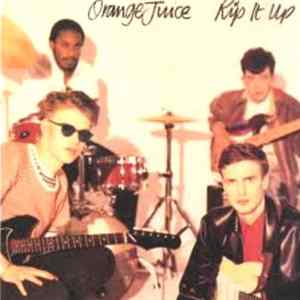 Orange Juice - Rip It Up Album