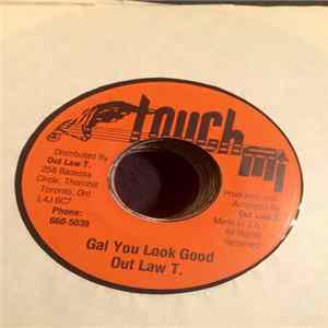 Out Law T. - Gal You Look Good Album