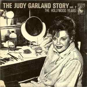 Judy Garland - The Judy Garland Story Vol. 2: The Hollywood Years! Album