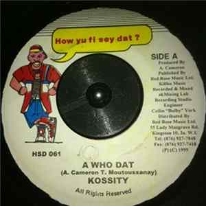 Kossity - A Who Dat Album