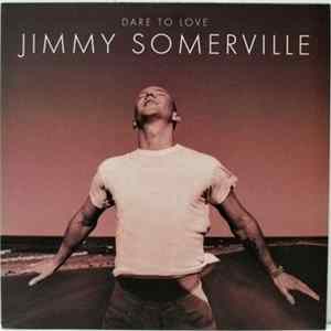 Jimmy Somerville - Dare To Love Album