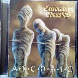 Excruciating Thoughts - Archaic Album