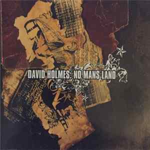 David Holmes - No Mans Land Album