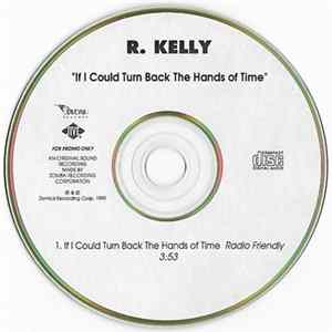 R. Kelly - If I Could Turn Back The Hands Of Time Album