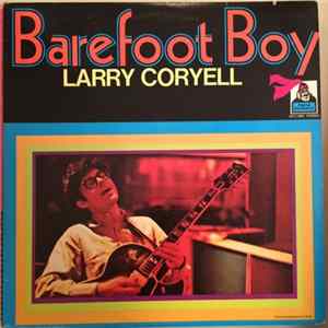 Larry Coryell - Barefoot Boy Album