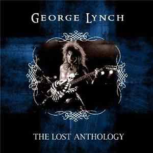 George Lynch - The Lost Anthology Album