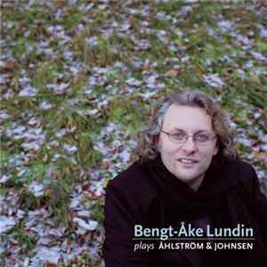 Bengt-Åke Lundin - Plays Åhlström & Johnsen Album