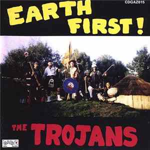 The Trojans - Earth First! Album