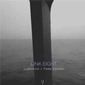 Ludowick, Fede Zerdan - Link Eight Album