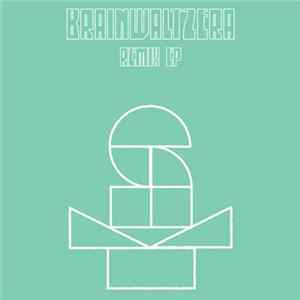 Brainwaltzera - Remix EP Album
