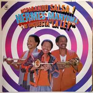 Hermes Manyoma Y Su Orquesta La Ley - Disparando Salsa Album