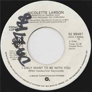 Nicolette Larson - I Only Want To Be With You Album