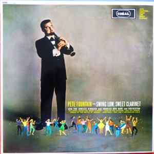 Pete Fountain With The Jubilee Singers And Charles Bud Dant And Orchestra - Swing Low, Sweet Clarinet Album