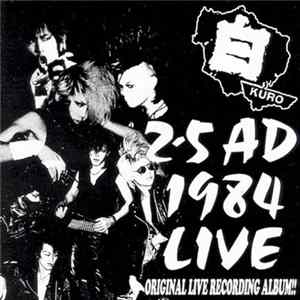 白 = Kuro - 2・5 AD 1984 Live Album