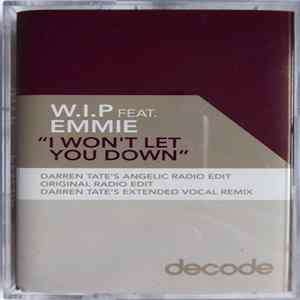 W.I.P Feat. Emmie - I Won't Let You Down Album