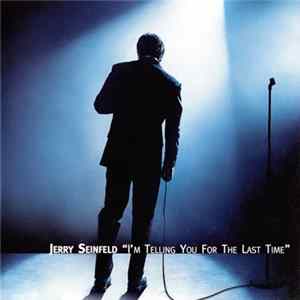 Jerry Seinfeld - I'm Telling You For The Last Time Album