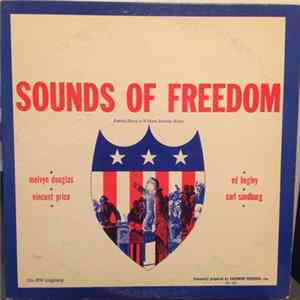 Melvyn Douglas, Vincent Price , Ed Begley , Carl Sandburg - Sounds Of Freedom: Patrick Henry To William Jennings Bryan Album