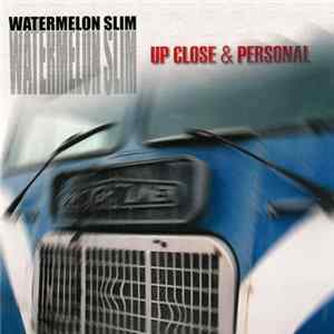 Watermelon Slim - Up Close & Personal Album