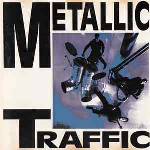 Metallic Traffic - Metallic Traffic Album