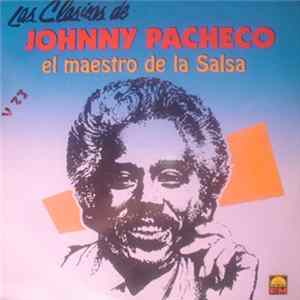Johnny Pacheco - Los Clásicos De Johnny Pacheco, El Maestro De La Salsa Album