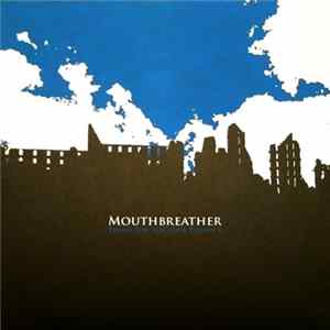 Mouthbreather - Thank You For Your Patience Album