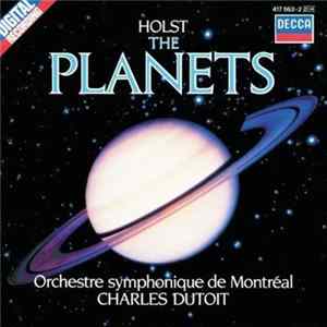 Holst, Orchestre Symphonique De Montréal, Charles Dutoit - The Planets Album