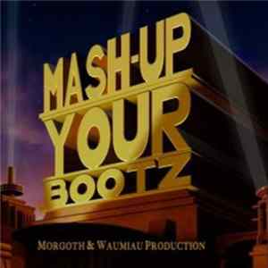 DJ Morgoth - Mash-Up Your Bootz Party Sampler Vol. 47 Album