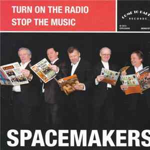 Spacemakers - Turn On The Radio Album