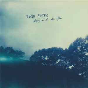Twin Foxes - Sleeping On The Attic Floor Album