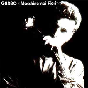 Garbo - Macchine Nei Fiori Album