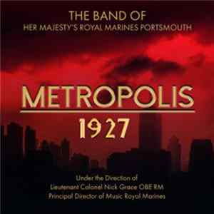 The Band Of HM Royal Marines Portsmouth - Metropolis 1927 Album