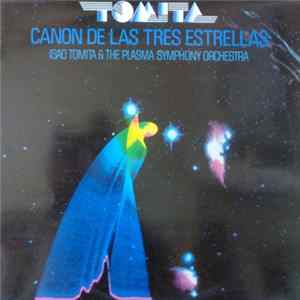 Tomita & The Plasma Symphony Orchestra - Canon De Las Tres Estrellas Album