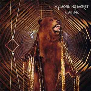 My Morning Jacket - It Still Moves Album
