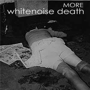 Whitenoise Death - MORE Album