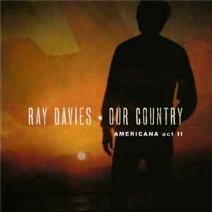 Ray Davies - Our Country: Americana Act II Album