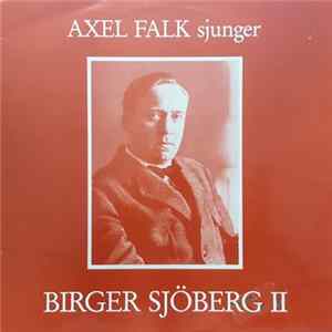 Axel Falk - Sjunger Birger Sjöberg II Album