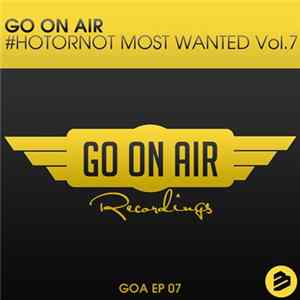 Various - GO On Air #HOTORNOT Most Wanted Vol.7 Album