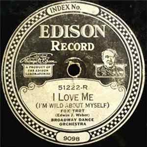 Broadway Dance Orchestra / Chas. A. Matson's Creole Serenaders - I Love Me (I'm Wild About Myself) / 'Taint Nobody's Biz-ness If I Do (Intro: "Achin' Hearted Blues") Album